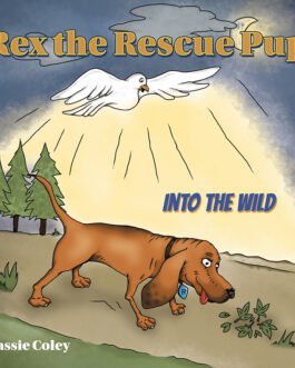 Rex The Rescue Pup – Into The Wild Book